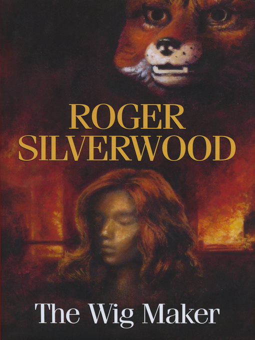 Title details for The Wigmaker by Roger Silverwood - Available